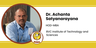 BVC Institute of Technology and Sciences, HOD-MBA: Dr. Achanta Satyanarayana Interview